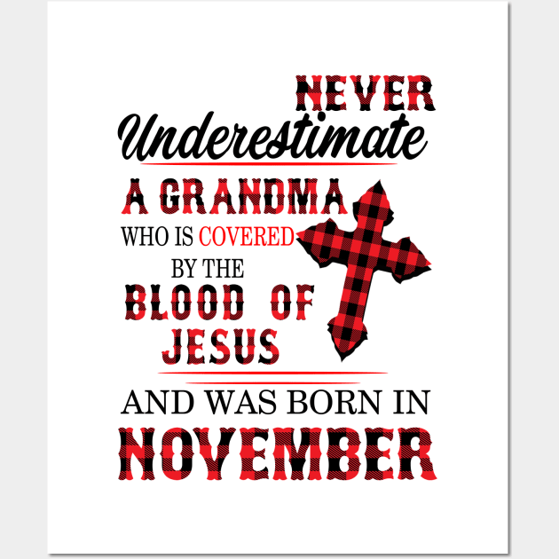 Never Underestimate A Grandma Blood Of Jesus November Wall Art by Vladis